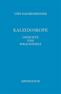 Kaleidoskope - Gedichte und Sprachspiele